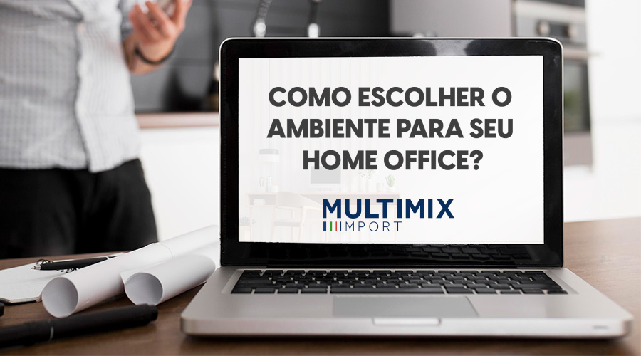 Como escolher o ambiente para o seu home office?