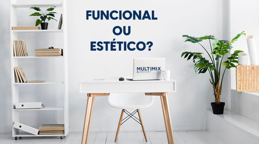 Funcional ou estético?