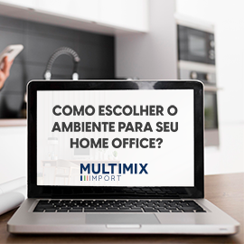 Como escolher o ambiente para o seu home office?